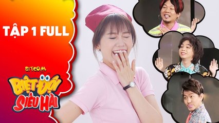 Biệt đội siêu hài - tập 1 full- Hari Won lên kế hoạch siêu tinh vi để -cưa đổ- trai đẹp