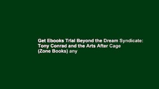 Get Ebooks Trial Beyond the Dream Syndicate: Tony Conrad and the Arts After Cage (Zone Books) any
