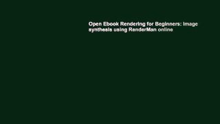 Open Ebook Rendering for Beginners: Image synthesis using RenderMan online