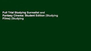 Full Trial Studying Surrealist and Fantasy Cinema: Student Edition (Studying Films) (Studying