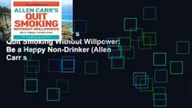 Popular  Allen Carr s Quit Smoking Without Willpower: Be a Happy Non-Drinker (Allen Carr s