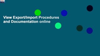 View Export/Import Procedures and Documentation online