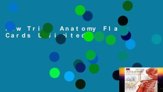 New Trial Anatomy Flash Cards Unlimited