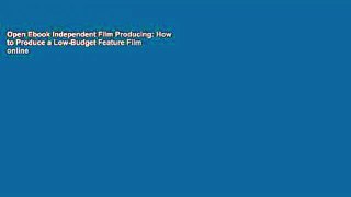 Open Ebook Independent Film Producing: How to Produce a Low-Budget Feature Film online