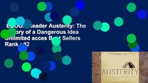 EBOOK Reader Austerity: The History of a Dangerous Idea Unlimited acces Best Sellers Rank : #2