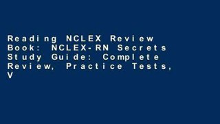 Reading NCLEX Review Book: NCLEX-RN Secrets Study Guide: Complete Review, Practice Tests, Video