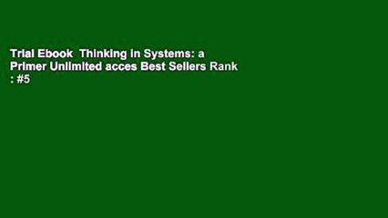 Trial Ebook  Thinking in Systems: a Primer Unlimited acces Best Sellers Rank : #5