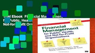 Trial Ebook  Financial Management for Public, Health, and Not-for-Profit Organizations Unlimited