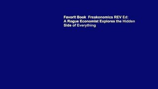 Favorit Book  Freakonomics REV Ed: A Rogue Economist Explores the Hidden Side of Everything