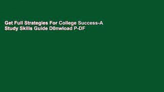Get Full Strategies For College Success-A Study Skills Guide D0nwload P-DF