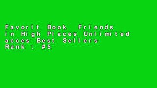 Favorit Book  Friends in High Places Unlimited acces Best Sellers Rank : #5