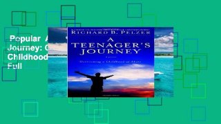 Popular  A Teenager s Journey: Overcoming a Childhood of Abuse  Full