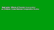 Best seller  Effects of Parental Incarceration on Children: Cross-National Comparative Studies