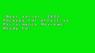 Best seller  2600 Phrases for Effective Performance Reviews: Ready-to-Use Words and Phrases That
