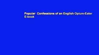 Popular  Confessions of an English Opium-Eater  E-book