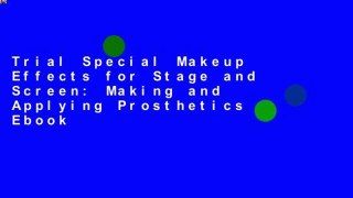 Trial Special Makeup Effects for Stage and Screen: Making and Applying Prosthetics Ebook