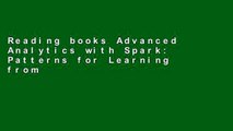 Reading books Advanced Analytics with Spark: Patterns for Learning from Data at Scale For Kindle