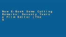 New E-Book Some Cutting Remarks: Seventy Years a Film Editor (The Scarecrow Filmmakers Series)