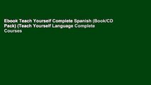 Ebook Teach Yourself Complete Spanish (Book/CD Pack) (Teach Yourself Language Complete Courses