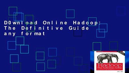 D0wnload Online Hadoop: The Definitive Guide any format