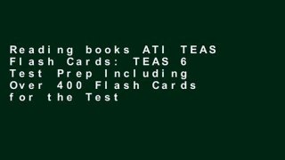 Reading books ATI TEAS Flash Cards: TEAS 6 Test Prep Including Over 400 Flash Cards for the Test