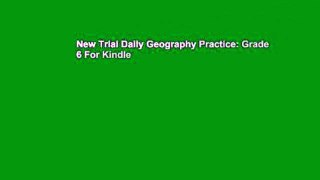 New Trial Daily Geography Practice: Grade 6 For Kindle