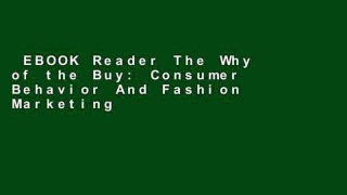 EBOOK Reader The Why of the Buy: Consumer Behavior And Fashion Marketing Unlimited acces Best