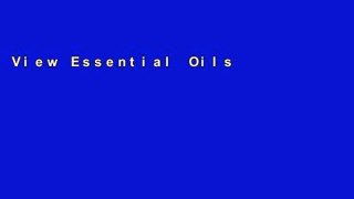 View Essential Oils for Beginners: The Guide to Get Started with Essential Oils and Aromatherapy