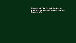 Digital book  The Phoenix Project: A Novel about It, Devops, and Helping Your Business Win