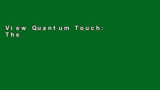View Quantum Touch: The Power to Heal online