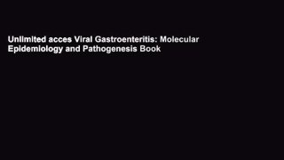 Unlimited acces Viral Gastroenteritis: Molecular Epidemiology and Pathogenesis Book