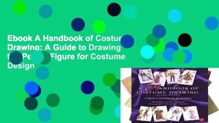 Ebook A Handbook of Costume Drawing: A Guide to Drawing the Period Figure for Costume Design