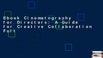 Ebook Cinematography for Directors: A Guide for Creative Collaboration Full