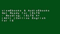 viewEbooks & AudioEbooks Get Ready for IELTS - Reading: IELTS 4  (A2 ) (Collins English for IELTS)