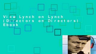 View Lynch on Lynch (Directors on Directors) Ebook