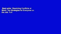 Best seller  Resolving Conflicts at Work: Ten Strategies for Everyone on the Job  Full