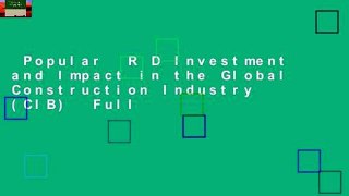 Popular  R D Investment and Impact in the Global Construction Industry (CIB)  Full