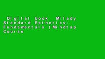 Digital book  Milady Standard Esthetics: Fundamentals (Mindtap Course List) Unlimited acces Best