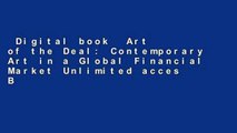 Digital book  Art of the Deal: Contemporary Art in a Global Financial Market Unlimited acces Best