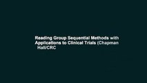 Reading Group Sequential Methods with Applications to Clinical Trials (Chapman   Hall/CRC
