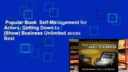 Popular Book  Self-Management for Actors: Getting Down to (Show) Business Unlimited acces Best