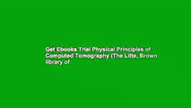 Get Ebooks Trial Physical Principles of Computed Tomography (The Litte, Brown library of