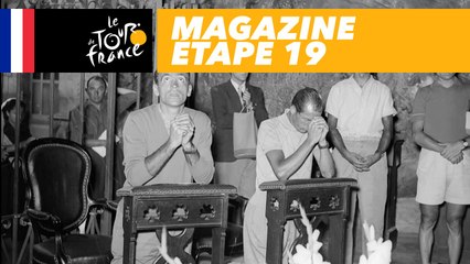 Mag du jour : 1948, pélerinage à Lourdes pour Bartali - Étape 19 - Tour de France 2018