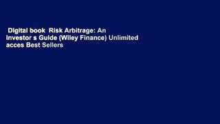 Digital book  Risk Arbitrage: An Investor s Guide (Wiley Finance) Unlimited acces Best Sellers