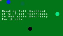Reading Full Handbook of Clinical Techniques in Pediatric Dentistry For Kindle