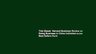 Trial Ebook  Harvard Business Review on Doing Business in China Unlimited acces Best Sellers Rank