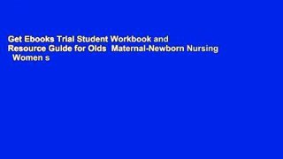 Get Ebooks Trial Student Workbook and Resource Guide for Olds  Maternal-Newborn Nursing   Women s