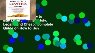 Reading Online How to Buy Levitra Online Safely, Legally and Cheap: Complete Guide on How to Buy