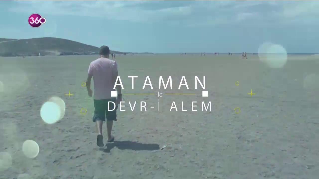 Ataman ile Devr-i Alem