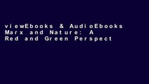 viewEbooks & AudioEbooks Marx and Nature: A Red and Green Perspective free of charge